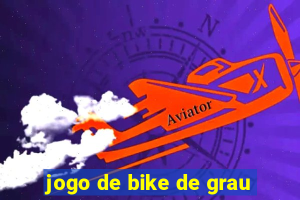 jogo de bike de grau